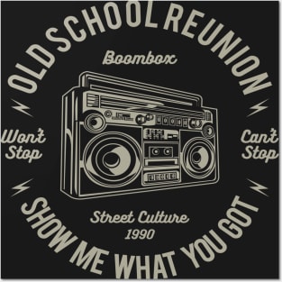 Old School Reunion Boombox Street Culture Show Me What You Got Posters and Art